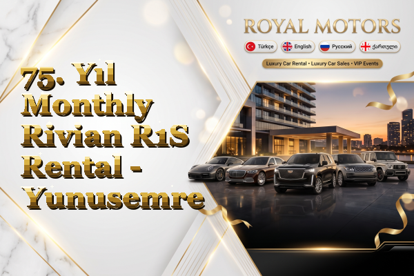 75. Yıl Monthly Rivian R1S Rental - Yunusemre