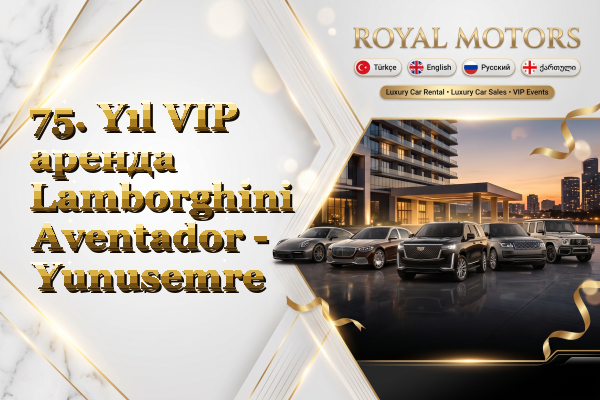 75. Yıl VIP аренда Lamborghini Aventador - Yunusemre