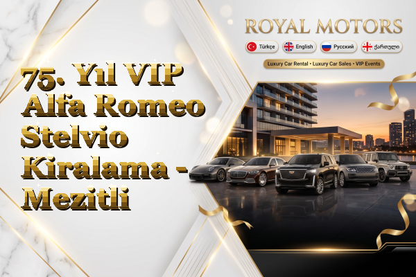 75. Yıl VIP Alfa Romeo Stelvio Kiralama - Mezitli