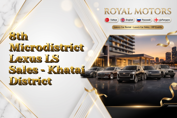 8th Microdistrict Lexus LS Sales - Khatai District