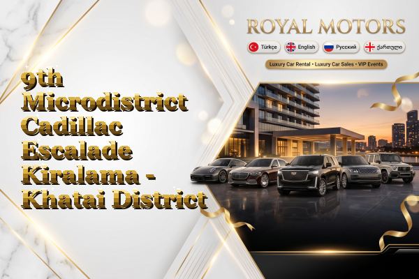 9th Microdistrict Cadillac Escalade Kiralama - Khatai District