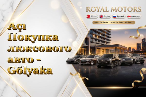 Açı Покупка люксового авто - Gölyaka