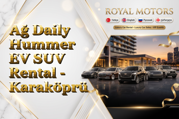 Ağ Daily Hummer EV SUV Rental - Karaköprü