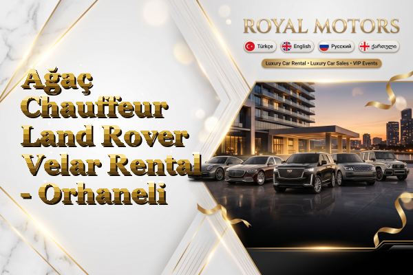 Ağaç Chauffeur Land Rover Velar Rental - Orhaneli