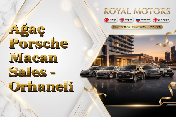 Ağaç Porsche Macan Sales - Orhaneli