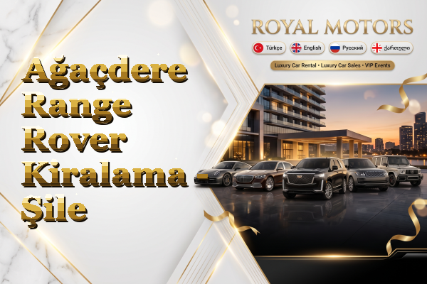 Ağaçdere Range Rover Kiralama - Şile