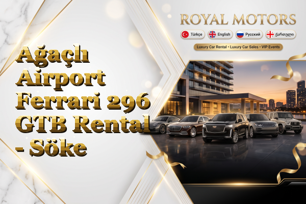Ağaçlı Airport Ferrari 296 GTB Rental - Söke