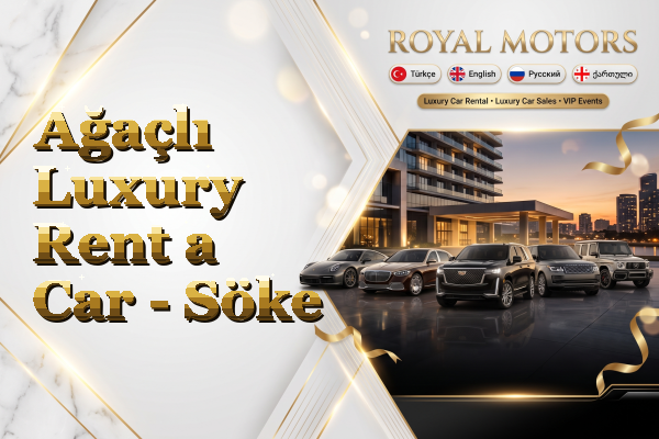 Ağaçlı Luxury Rent a Car - Söke