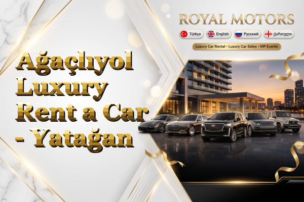 Ağaçlıyol Luxury Rent a Car - Yatağan