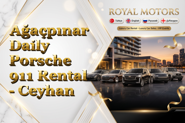 Ağaçpınar Daily Porsche 911 Rental - Ceyhan