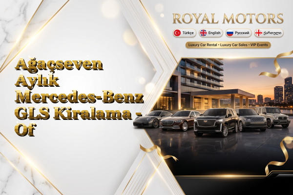 Ağaçseven Aylık Mercedes-Benz GLS Kiralama - Of