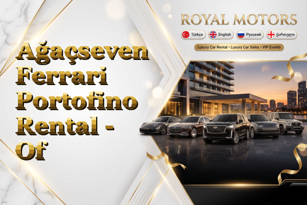 Ağaçseven Ferrari Portofino Rental - Of