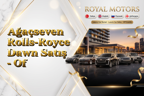Ağaçseven Rolls-Royce Dawn Satış - Of