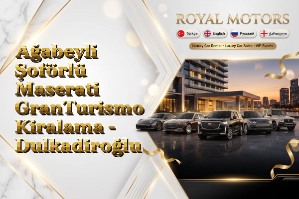 Ağabeyli Şoförlü Maserati GranTurismo Kiralama - Dulkadiroğlu