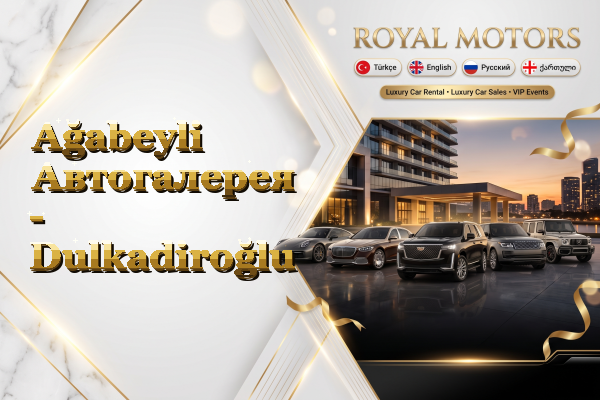 Ağabeyli Автогалерея - Dulkadiroğlu