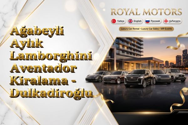 Ağabeyli Aylık Lamborghini Aventador Kiralama - Dulkadiroğlu