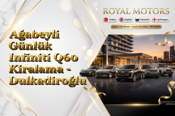 Ağabeyli Günlük Infiniti Q60 Kiralama - Dulkadiroğlu