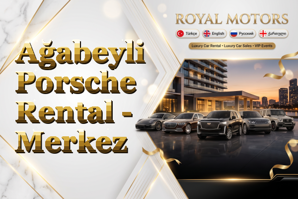 Ağabeyli Porsche Rental - Merkez