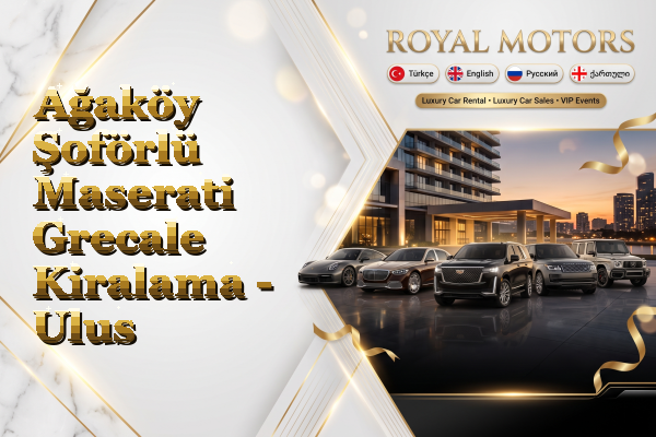 Ağaköy Şoförlü Maserati Grecale Kiralama - Ulus