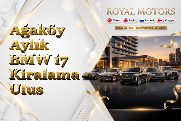 Ağaköy Aylık BMW i7 Kiralama - Ulus