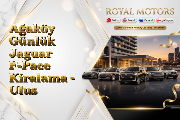 Ağaköy Günlük Jaguar F-Pace Kiralama - Ulus