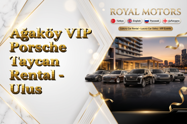Ağaköy VIP Porsche Taycan Rental - Ulus