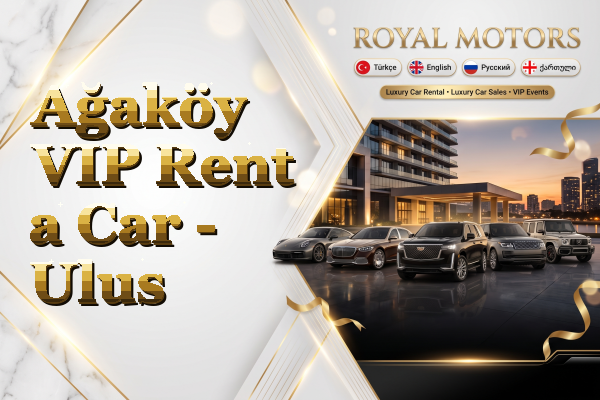 Ağaköy VIP Rent a Car - Ulus