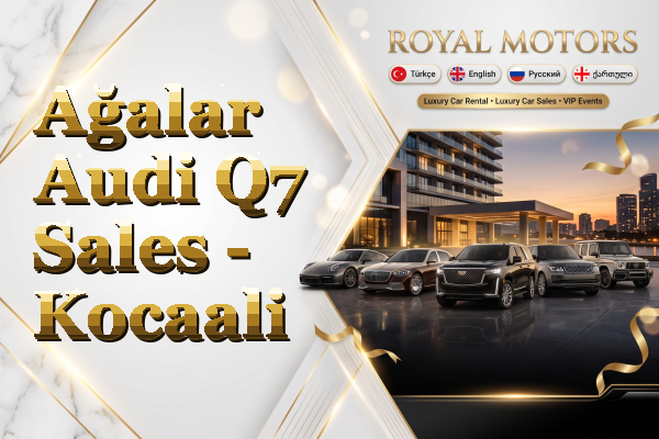Ağalar Audi Q7 Sales - Kocaali