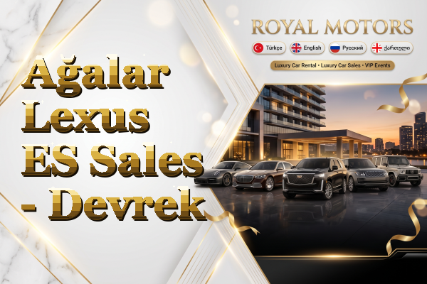 Ağalar Lexus ES Sales - Devrek