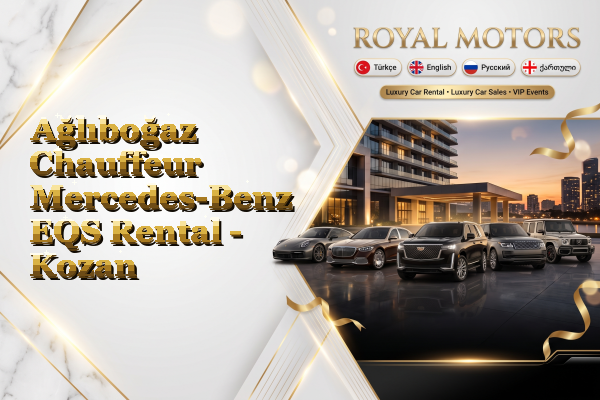Ağlıboğaz Chauffeur Mercedes-Benz EQS Rental - Kozan