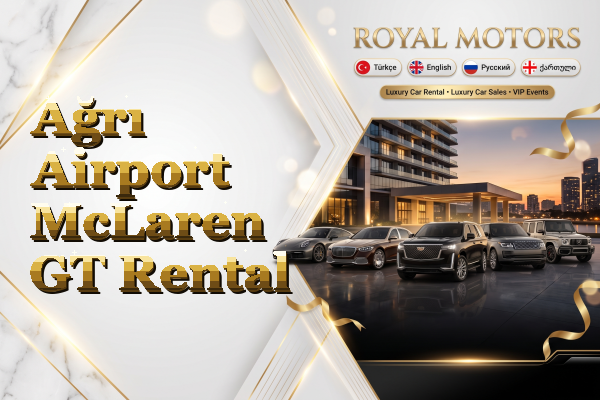 Ağrı Airport McLaren GT Rental
