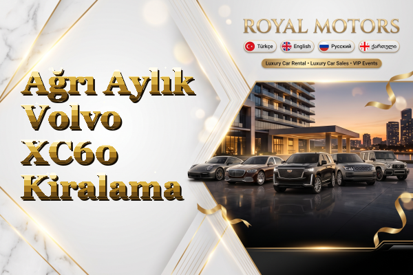 Ağrı Aylık Volvo XC60 Kiralama