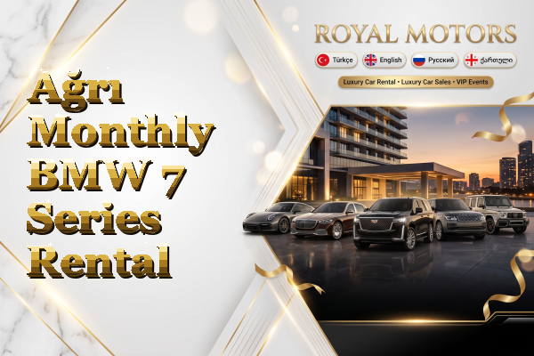 Ağrı Monthly BMW 7 Series Rental