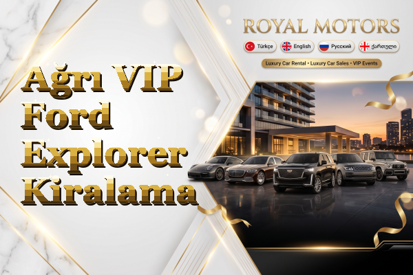 Ağrı VIP Ford Explorer Kiralama