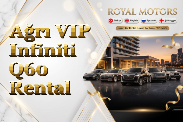 Ağrı VIP Infiniti Q60 Rental