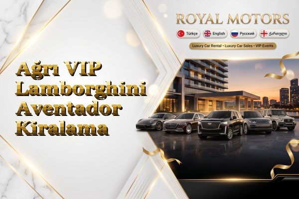 Ağrı VIP Lamborghini Aventador Kiralama