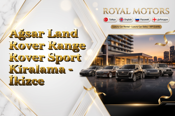 Ağsar Land Rover Range Rover Sport Kiralama - İkizce