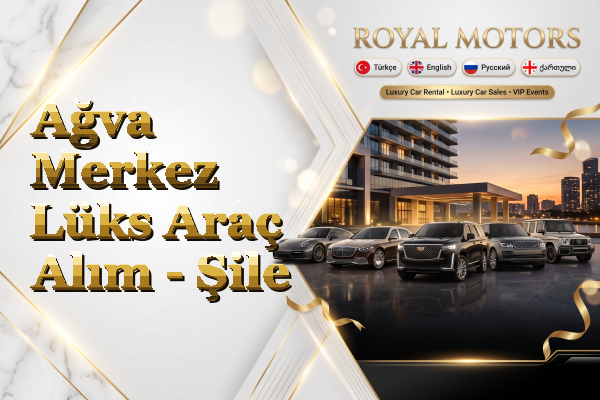 Ağva Merkez Lüks Araç Alım - Şile