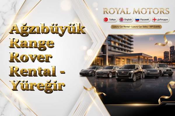 Ağzıbüyük Range Rover Rental - Yüreğir