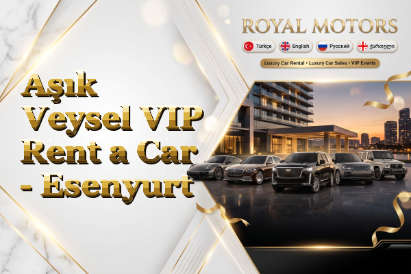 Aşık Veysel VIP Rent a Car - Esenyurt