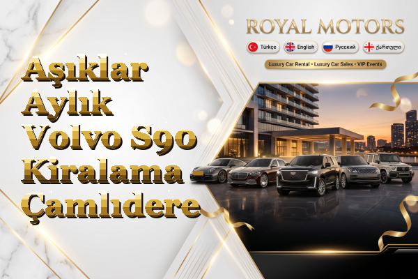 Aşıklar Aylık Volvo S90 Kiralama - Çamlıdere