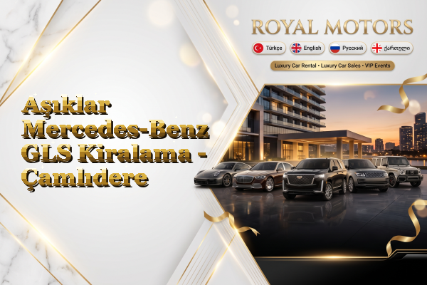 Aşıklar Mercedes-Benz GLS Kiralama - Çamlıdere