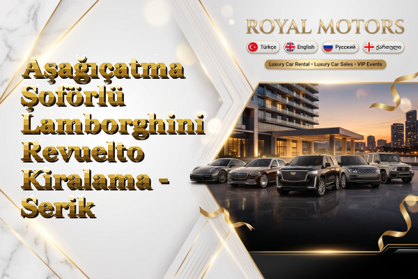 Aşağıçatma Şoförlü Lamborghini Revuelto Kiralama - Serik