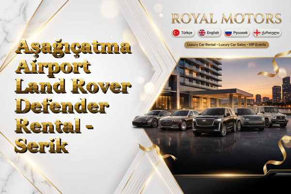 Aşağıçatma Airport Land Rover Defender Rental - Serik