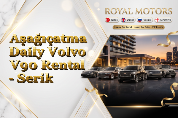 Aşağıçatma Daily Volvo V90 Rental - Serik