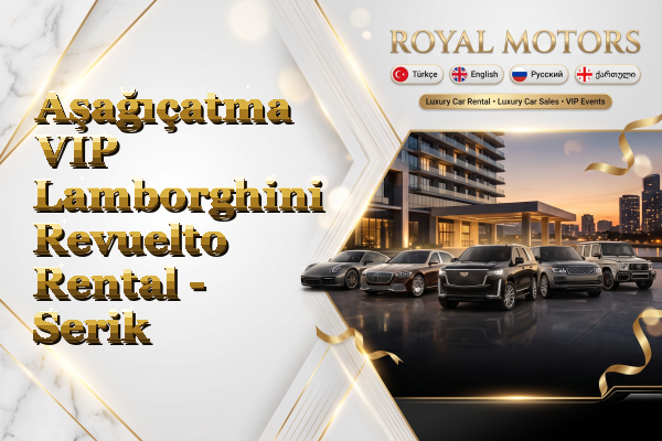 Aşağıçatma VIP Lamborghini Revuelto Rental - Serik