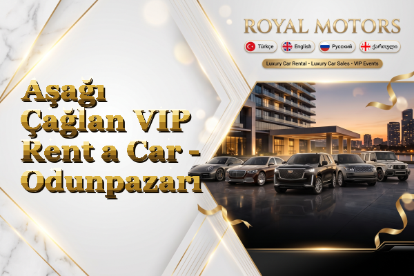 Aşağı Çağlan VIP Rent a Car - Odunpazarı