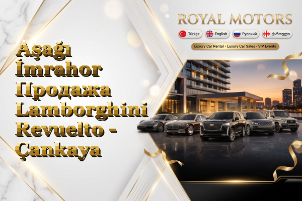 Aşağı İmrahor Продажа Lamborghini Revuelto - Çankaya