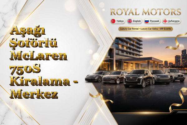 Aşağı Şoförlü McLaren 750S Kiralama - Merkez