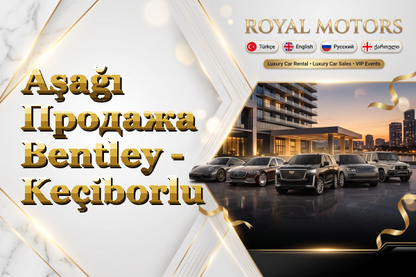 Aşağı Продажа Bentley - Keçiborlu
